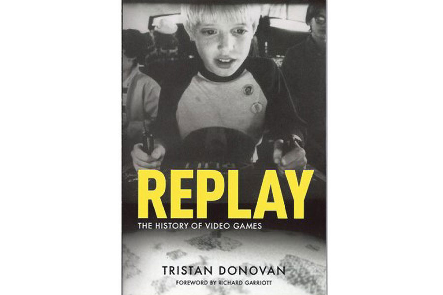 The Official Book Cover of "Replay: The History of Video Games" by Tristan Donovan, a book about video game world.